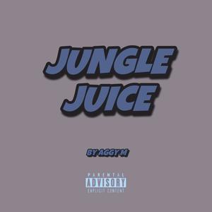 Jungle Juice (Explicit)