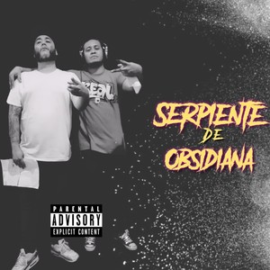 Serpiente de Obsidiana(feat. Caporal) (Explicit)