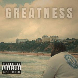 Greatness (Explicit)