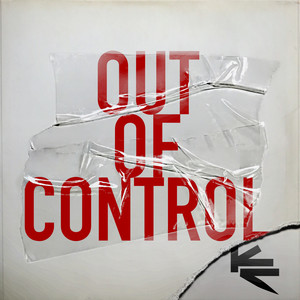 Out Of Control (Explicit)