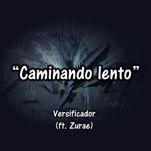 Caminando Lento (feat. Zurae) [Explicit]