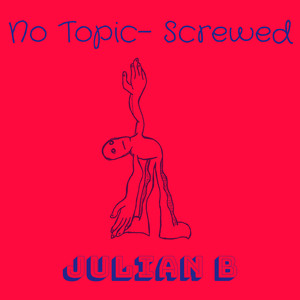 No Topic- Screwed (Explicit)