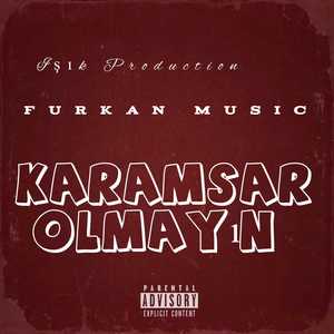 Karamsar Olmayın (Explicit)