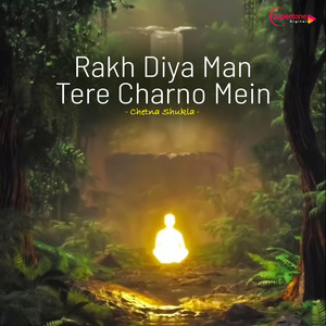Rakh Diya Man Tere Charno Mein