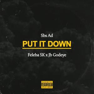 Put It Down (Explicit)