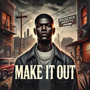 Make It Out (feat. Dash Money) (Explicit)
