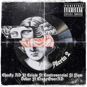 Alerta 2(feat. Celaje La Maestría, Controversial, Flow Dólar & CrazyOverRD)