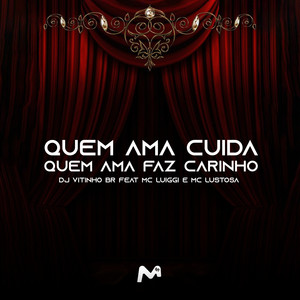 QUEM AMA CUIDA , QUEM AMA FAZ CARINHO (Explicit)