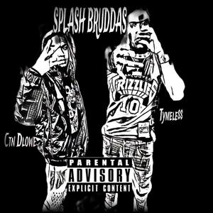 Splash Bruddas (Explicit)