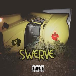 Swerve (Explicit)