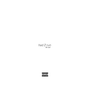 had 2 run (Explicit)