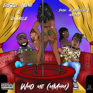 Who Me (Mmhm) (Explicit)