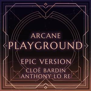 Playground (From "Arcane" ) (Epic Version)