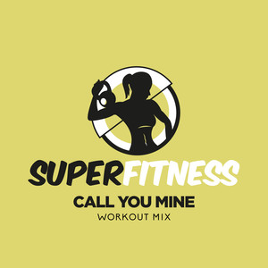 Call You Mine (Instrumental Workout Mix 132 bpm)