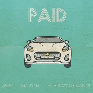 Paid(feat. Maryn G & Groovy Giovanni) (Explicit)