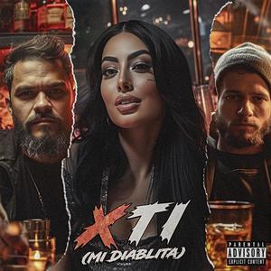 XTI (Mi Diablita) [Explicit]