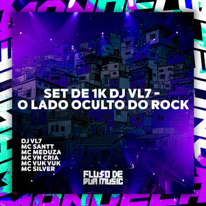 Set de 1K Dj Vl7 - O Lado Oculto do Rock (Explicit)