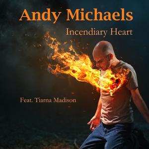 Incendiary Heart (feat. Tiarna Madison)