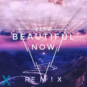 Beautiful now (Xiaochen Remix)