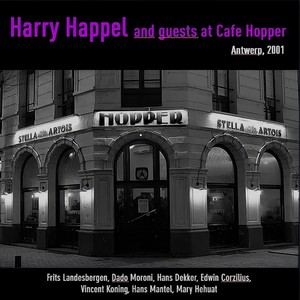 Harry Happel and Guests at Cafe Hopper (Live)