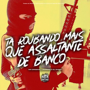 ROUBANDO MAIS QUE ASSALTANTE DE BANCO (Explicit)