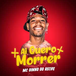 Ai Quero Morrer (Explicit)