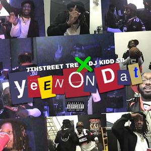 YeenOnDat (feat. DJ Kidd SB) (Explicit)