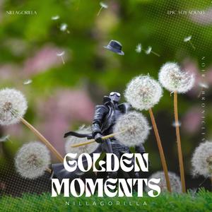 Golden Moments (feat. NillaGorilla)