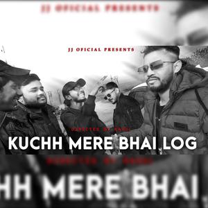 Kuchh Mere Bhai Log (feat. Rollin)