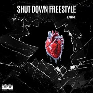 Shut Down Freestyle (Explicit)