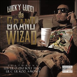 Lucky Lucci da Grand Wizad (Explicit)