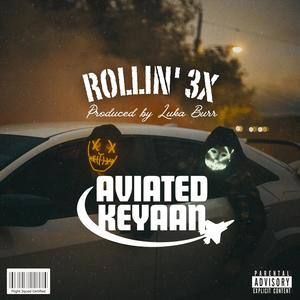 Rollin' 3X (Explicit)