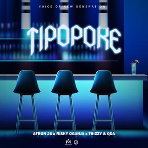 Tipopoke (feat. Thizzy Lilongwei, Risky Oganja, Afron 26 & QDA)