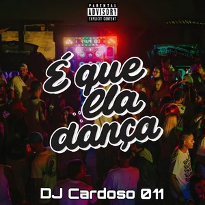 É QUE ELA DANÇA (Explicit)