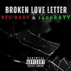 Broken Loveletter (feat. 1400Rayy) [Explicit]