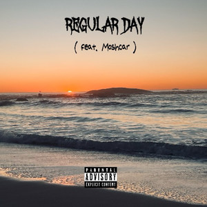 Regular Day (Explicit)