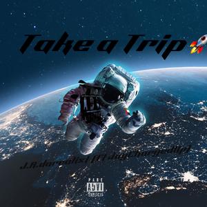 Take a Trip (feat. JayChargedUp) [Explicit]