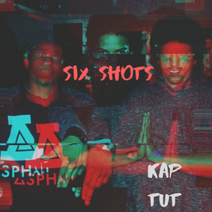 Six Shots (Explicit)