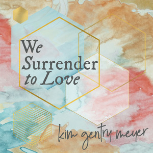 We Surrender to Love