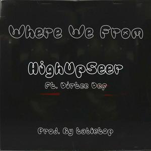 Where we from (feat. Dirtee def) (Explicit)