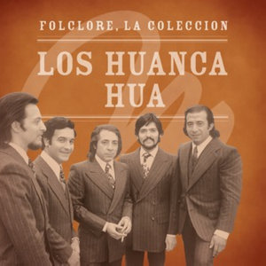 Folclore - La Coleccin - Los Huanca Hua