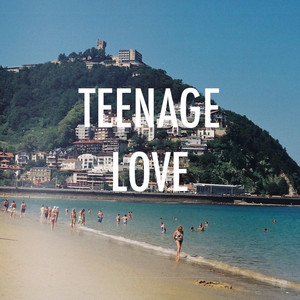 Teenage Love