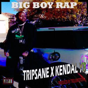 Big Boy Rap (feat. Kendal YB)