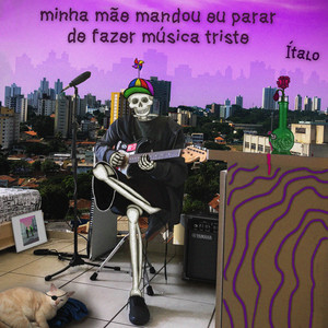 Minha Mãe Mandou Eu Parar de Fazer Música Triste