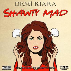 Shawty Mad (Explicit)