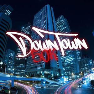 Downtown (feat. gwave) [Explicit]