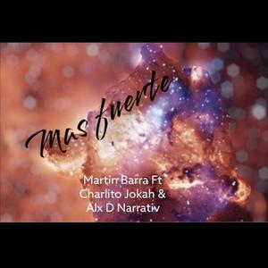 Mas fuerte (feat. Martin Barra & Charlito Jokah) (Explicit)