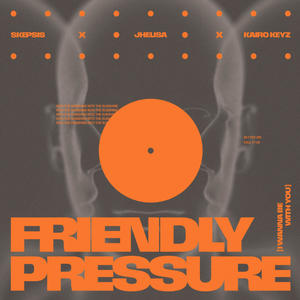Skepsis - Friendly Pressure (I Wanna Be With You)