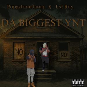 Da Biggest YNT (feat. Lxl Ray) (Explicit)