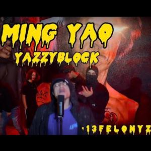 MING YAO (feat. YazzyBlock) [Explicit]